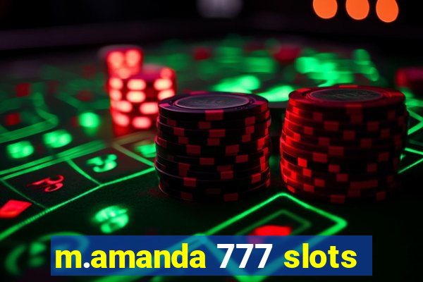 m.amanda 777 slots